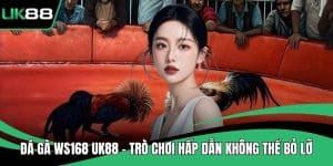 Đá Gà Ws168 UK88