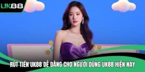 Rút Tiền UK88